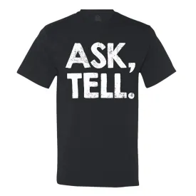 Ask, Tell. T-Shirt