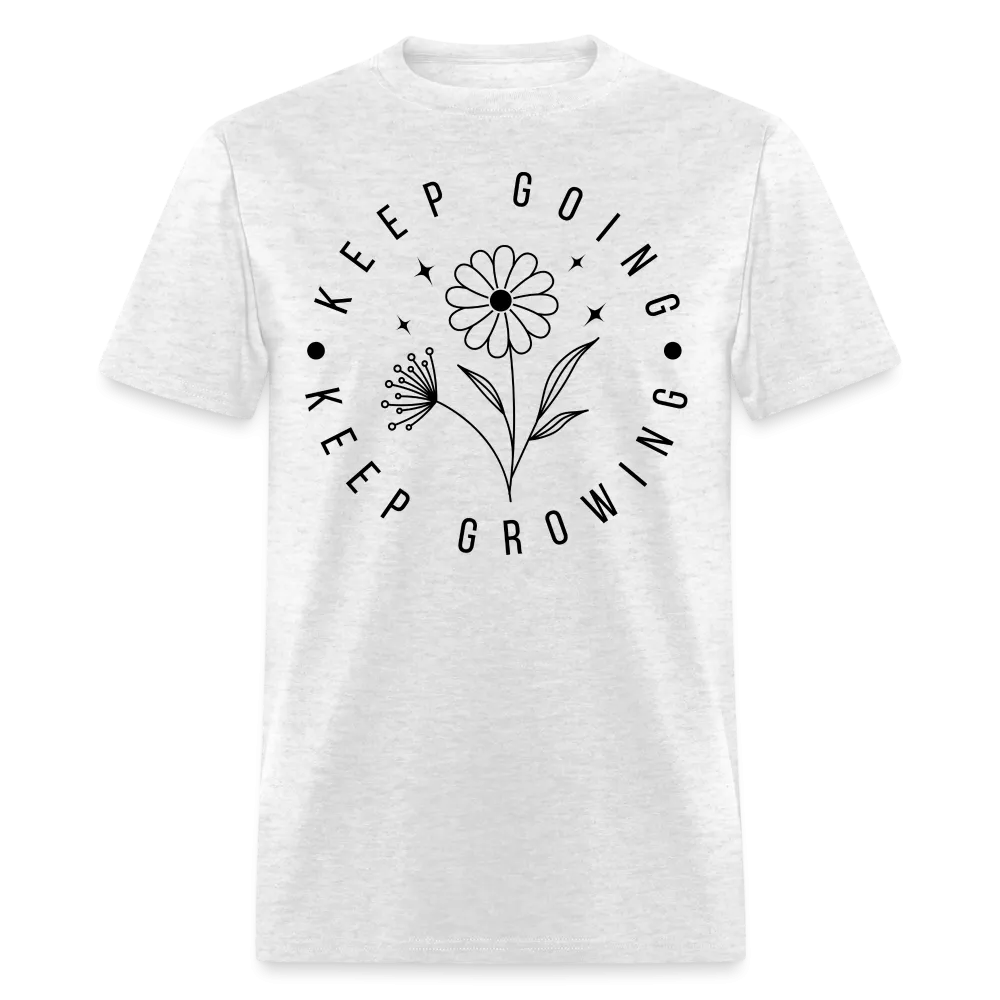 Keep Going Keep Growing T-Shirt