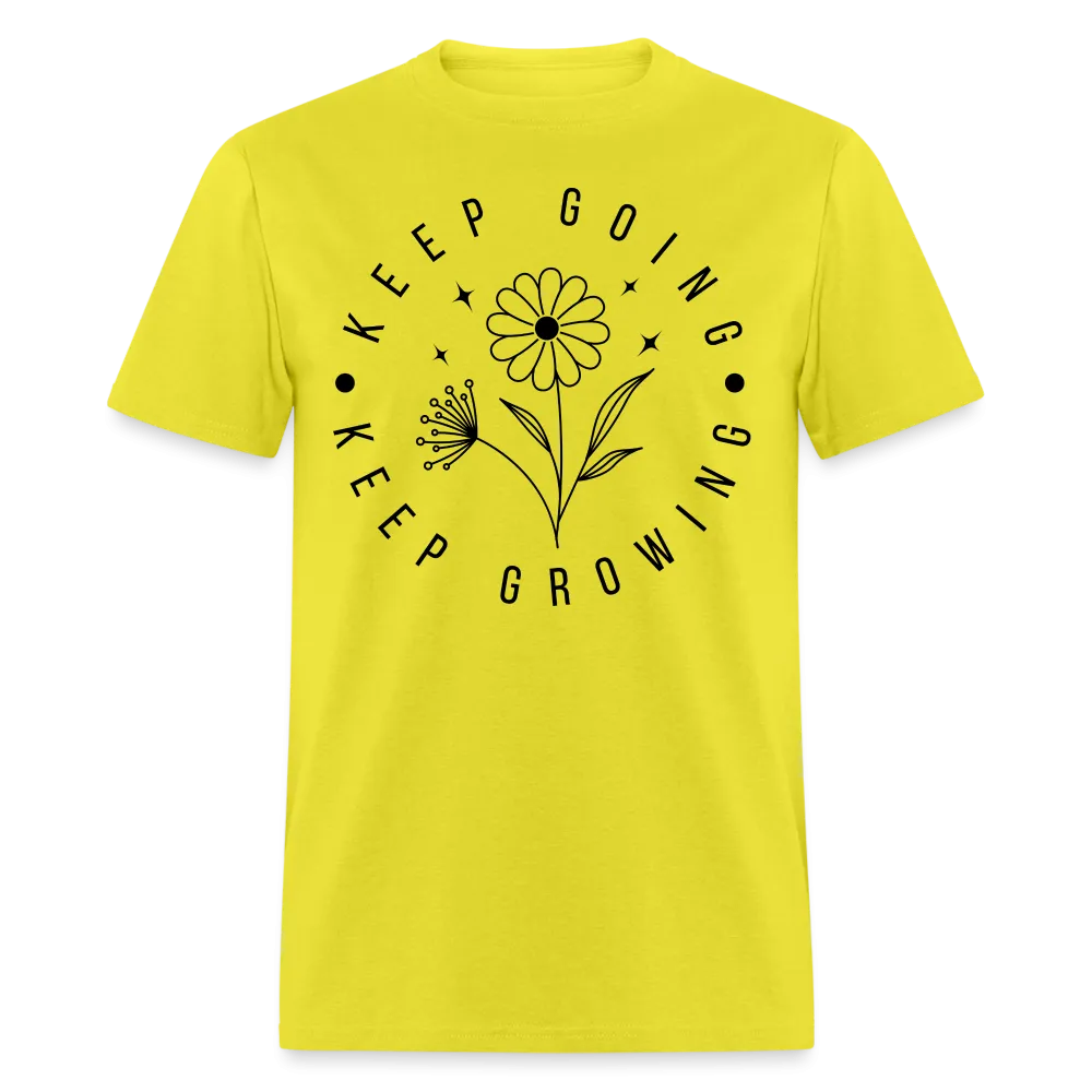 Keep Going Keep Growing T-Shirt